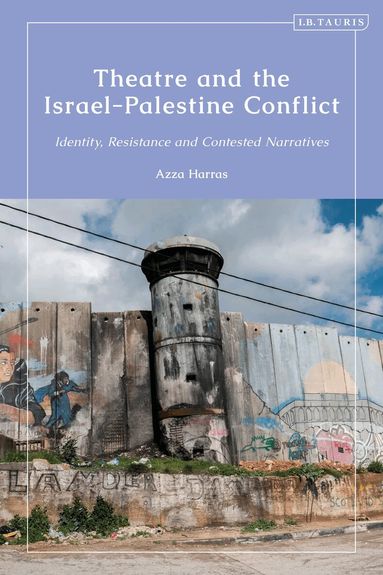 Azza Harras - Theatre and the Israel-Palestine Conflict, Häftad