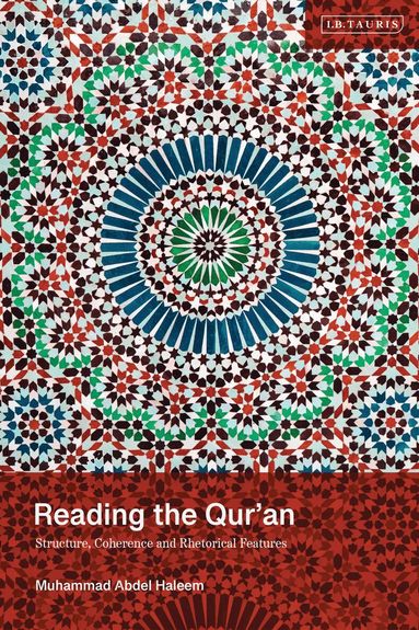 Muhammad Abdel Haleem - Reading the Qur'an, Inbunden