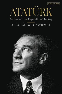 bokomslag Atatürk: Father of the Republic of Turkey