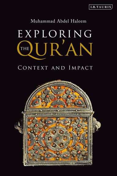 Muhammad Abdel Haleem - Exploring the Qur'an, Häftad