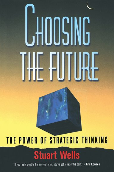 Stuart Wells - Choosing the Future, Häftad