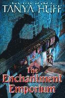 Tanya Huff - The Enchantment Emporium, Inbunden