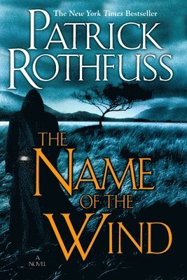 Patrick Rothfuss - The Name of the Wind, Häftad