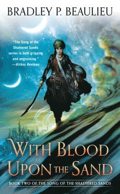 Bradley P. Beaulieu - With Blood Upon the Sand, Häftad