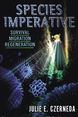 Julie E. Czerneda - Species Imperative: Survival, Migration, Regeneration, Häftad