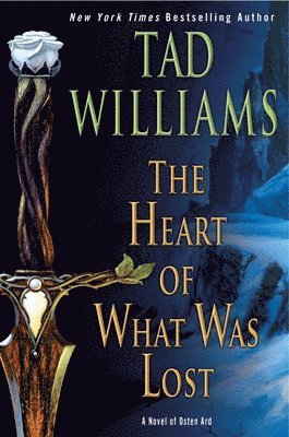 Tad Williams - The Heart of What Was Lost, Häftad