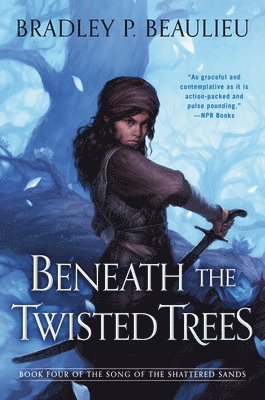 Bradley P. Beaulieu - Beneath the Twisted Trees, Inbunden