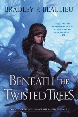 Bradley P. Beaulieu - Beneath the Twisted Trees, Häftad