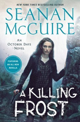 Seanan McGuire, Seanan Mcguire - A Killing Frost, Inbunden