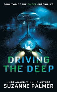 bokomslag Driving The Deep