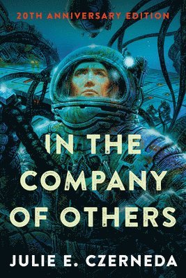 Julie E. Czerneda - In the Company of Others, Häftad