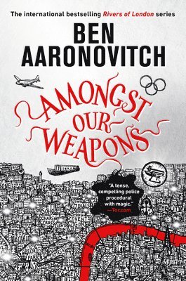 Ben Aaronovitch - Amongst Our Weapons, Häftad