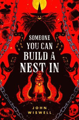 John Wiswell - Someone You Can Build a Nest in, Inbunden