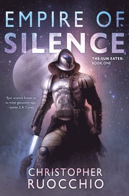 Christopher Ruocchio - Empire of Silence: The Sun Eater: Book One, Häftad