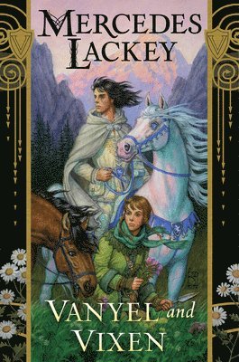 Mercedes Lackey - Vanyel and Vixen, Inbunden