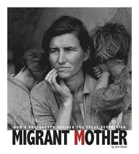 bokomslag Migrant Mother: How a Photograph Defined the Great Depression