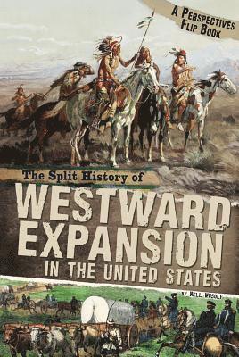 bokomslag Split History of Westward Expansion in the United States: A Perspectives Flip Book