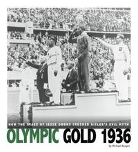 bokomslag Olympic Gold 1936: How the Image of Jesse Owens Crushed Hitler's Evil Myth