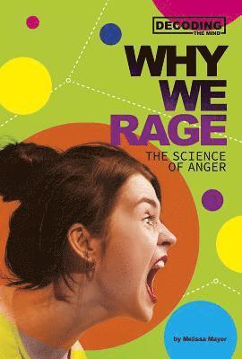 bokomslag Why We Rage: The Science of Anger