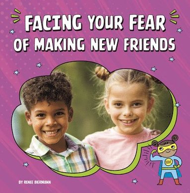 Renee Biermann - Facing Your Fear of Making New Friends, Häftad