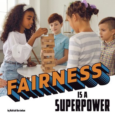 Fairness Is a Superpower 1