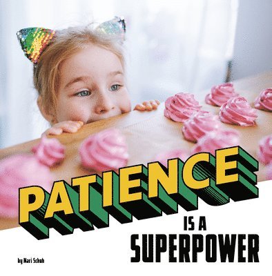 Patience Is a Superpower 1