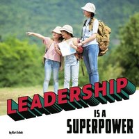 bokomslag Leadership Is a Superpower