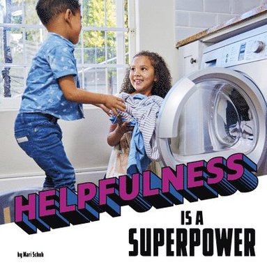 Mari Schuh - Helpfulness Is a Superpower, Inbunden