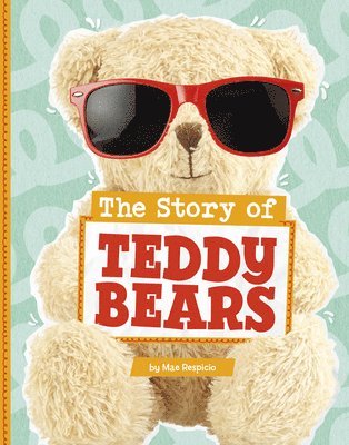 bokomslag The Story of Teddy Bears