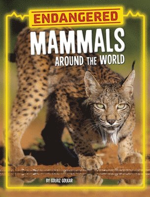 Golriz Golkar - Endangered Mammals Around the World, Häftad