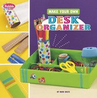 bokomslag Make Your Own Desk Organizer