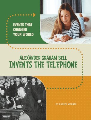 bokomslag Alexander Graham Bell Invents the Telephone