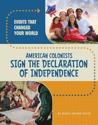 bokomslag American Colonists Sign the Declaration of Independence