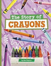 bokomslag The Story of Crayons