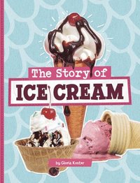 bokomslag The Story of Ice Cream