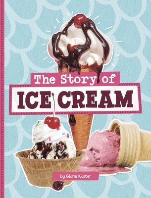 The Story of Ice Cream 1
