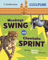 bokomslag Monkeys Swing and Cheetahs Sprint: Spotting Motion Words at the Zoo