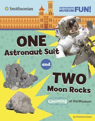 bokomslag One Astronaut Suit and Two Moon Rocks