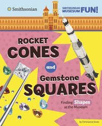 bokomslag Rocket Cones and Gemstone Squares: Seeing Shapes at the Museum