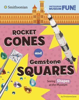 bokomslag Rocket Cones and Gemstone Squares: Seeing Shapes at the Museum