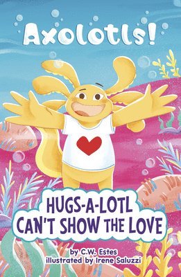 bokomslag Hugs-A-Lotl Can't Show the Love