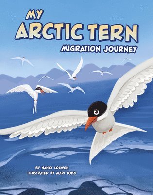 Nancy Loewen - My Arctic Tern Migration Journey, Inbunden