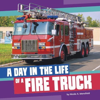 A Day in the Life of a Fire Truck 1