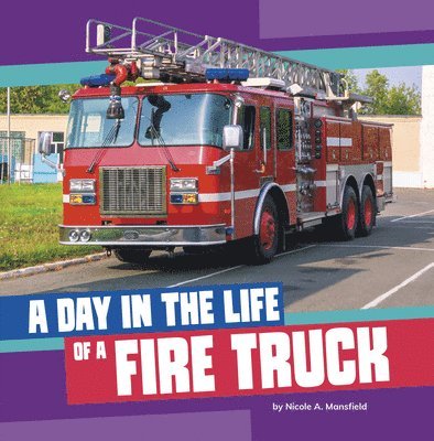 A Day in the Life of a Fire Truck 1