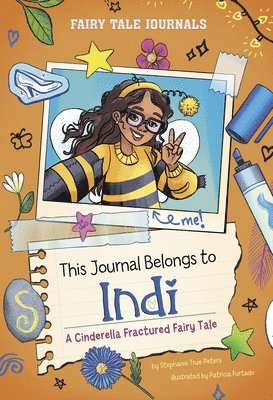 This Journal Belongs to Indi: A Cinderella Fractured Fairy Tale 1