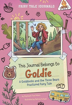 This Journal Belongs to Goldie: A Goldilocks and the Three Bears Fractured Fairy Tale 1