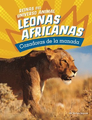 Leonas Africanas: Cazadoras de la Manada 1