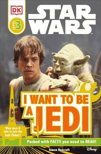 bokomslag DK Readers L3: Star Wars: I Want to Be a Jedi: What Does It Take to Join the Jedi Order?