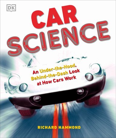 Richard Hammond - Car Science, Inbunden
