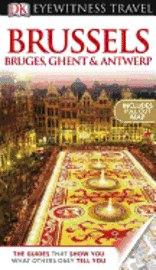 bokomslag Dk Eyewitness Brussels Bruges Ghent An